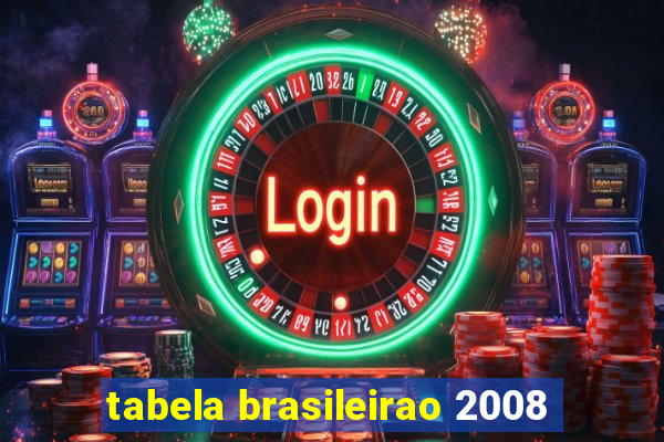 tabela brasileirao 2008